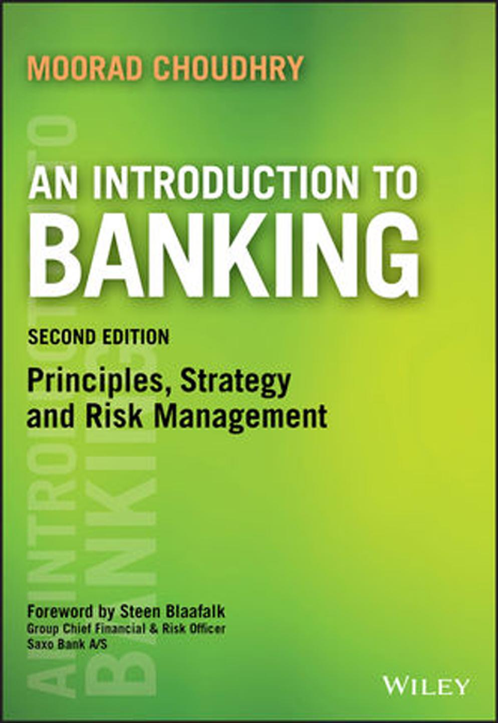 An Introduction to Banking: Principles, Strategy and Risk Management, Second Edition