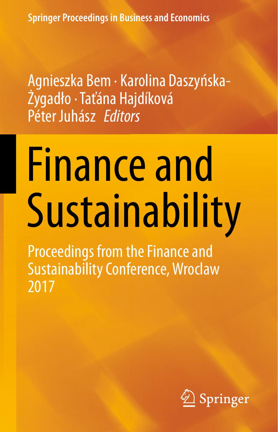Finance and Sustainability  Proceedings from the Finance and Sustainability Conference, Wroclaw 2017.pdf