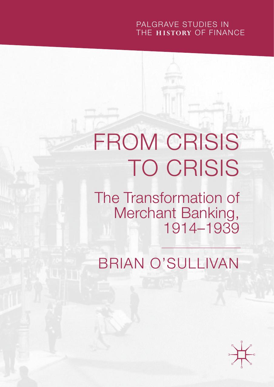 From Crisis to Crisis  The Transformation of Merchant Banking 2018.pdf