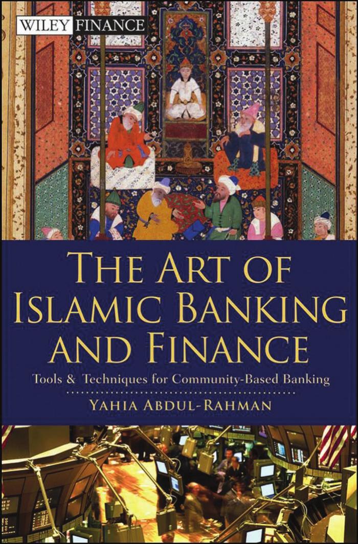 The Art of Islamic Banking and Finance: Tools and Techniques for Community-Based Banking