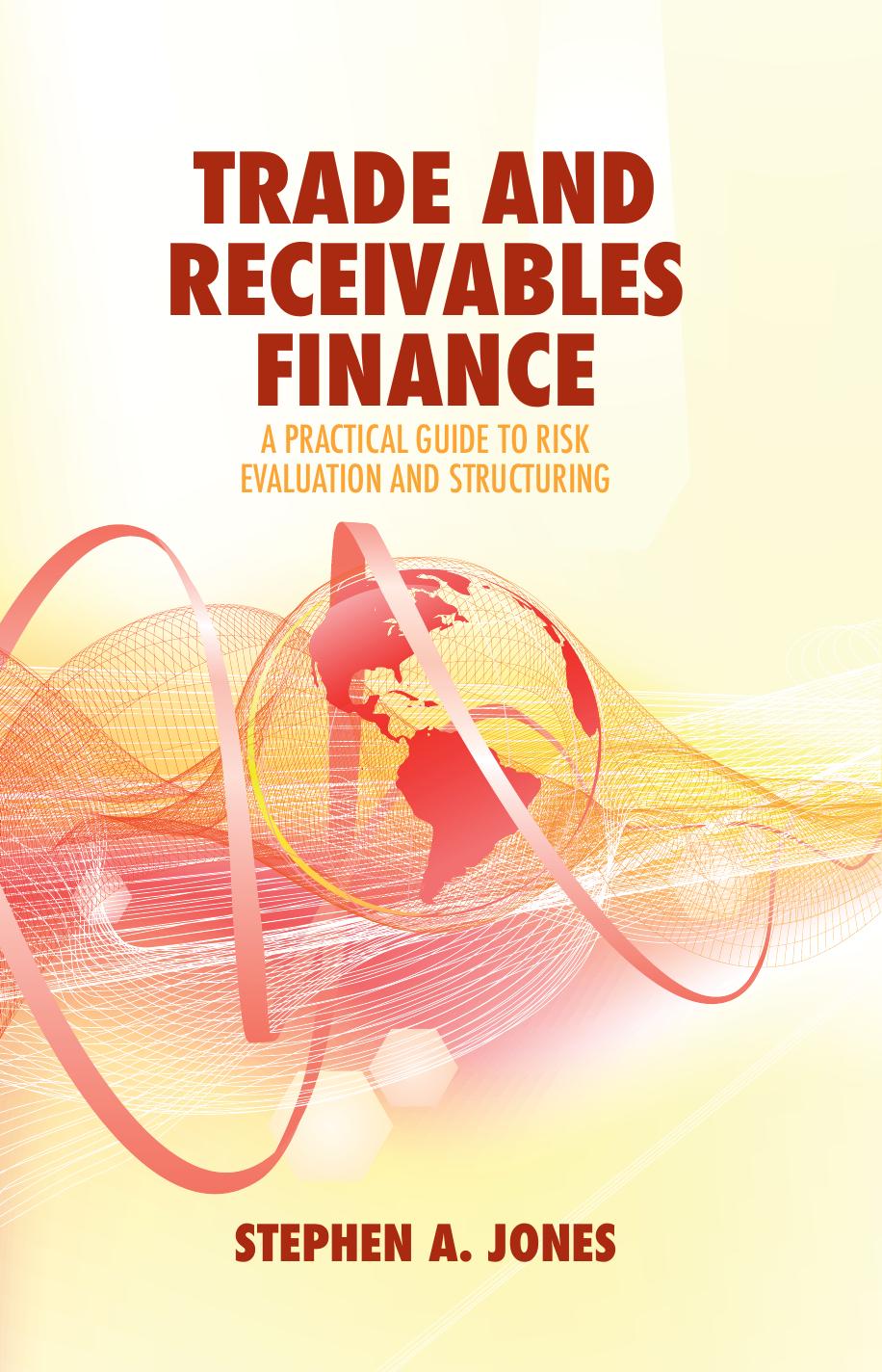 Trade and Receivables Finance  A Practical Guide to Risk Evaluation and Structuring 2018.pdf