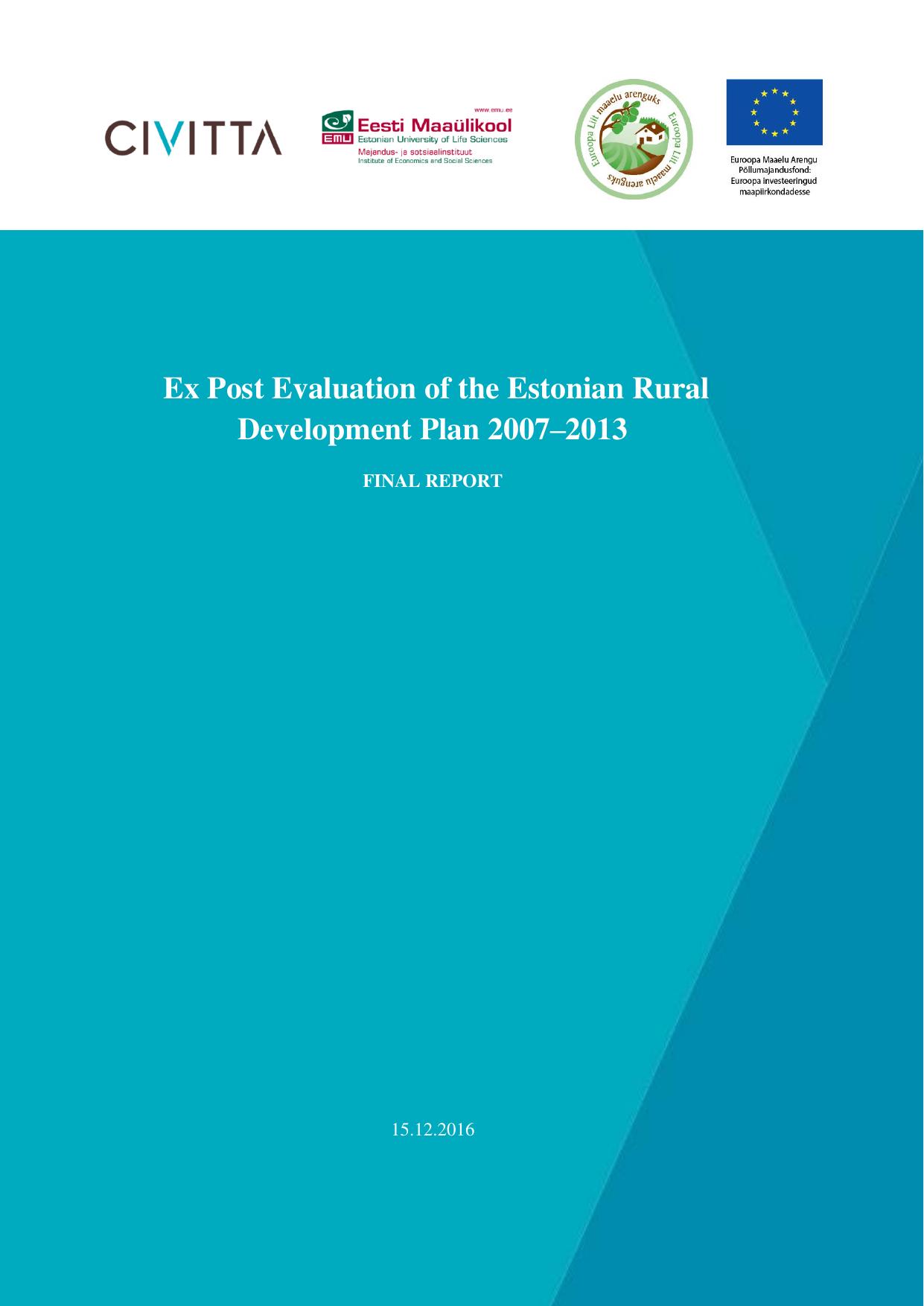 Ex Post Evaluation of the Estonian Rural Development Plan 2007-2013. Final Report