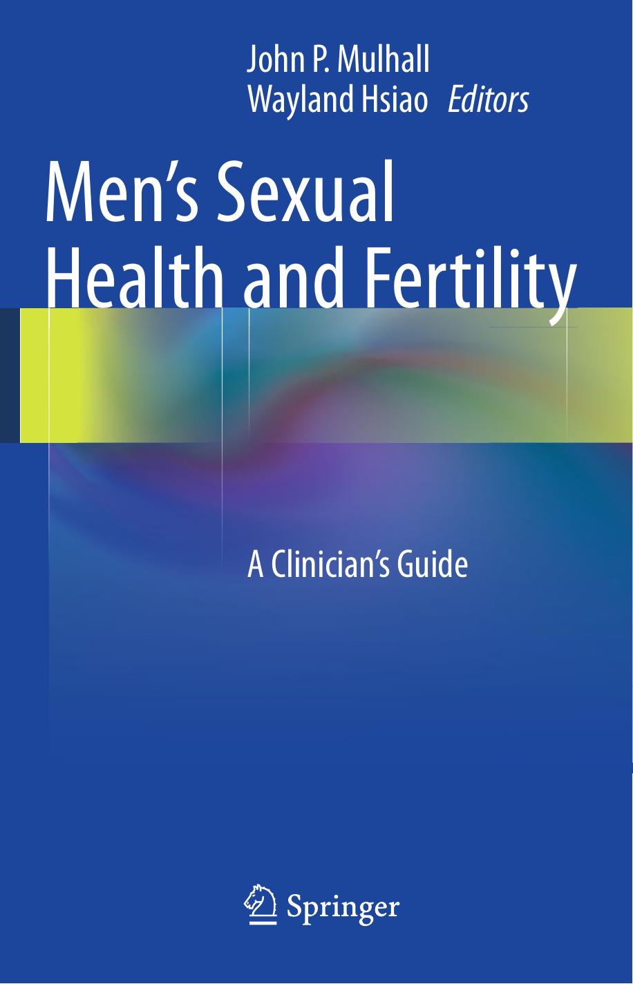 Men's Sexual Health and Fertility A Clinician's Guide 2014