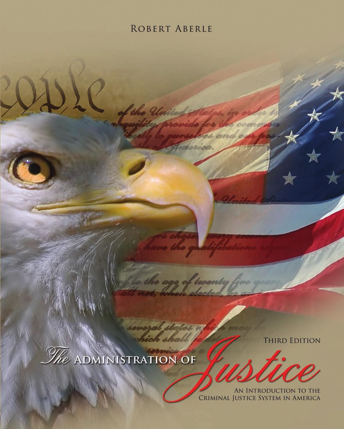 The Administration of Justice An Introduction to the Criminal Justice System in America 2014