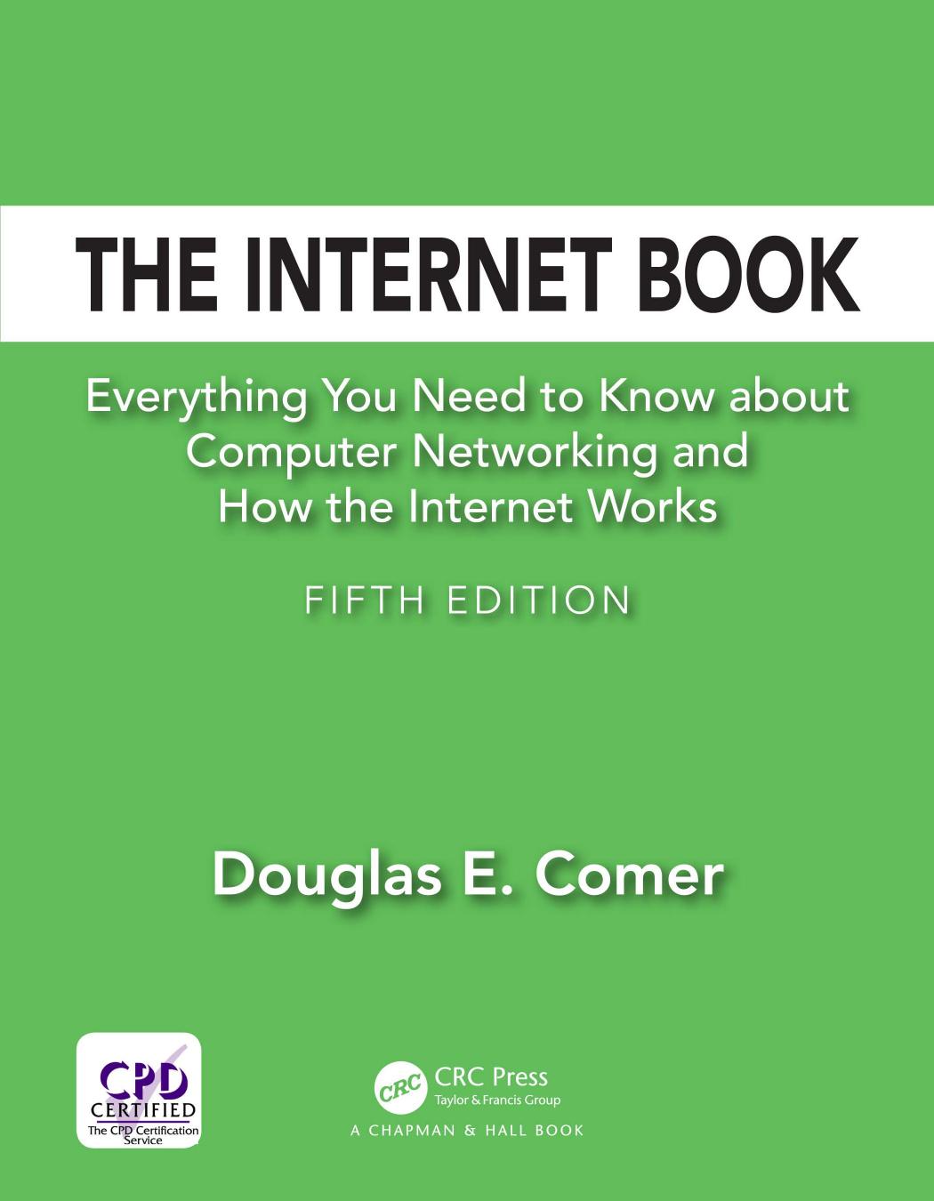 The Internet Book : Everything You Need to Know About Computer Networking and How the Internet Works, Fifth Edition