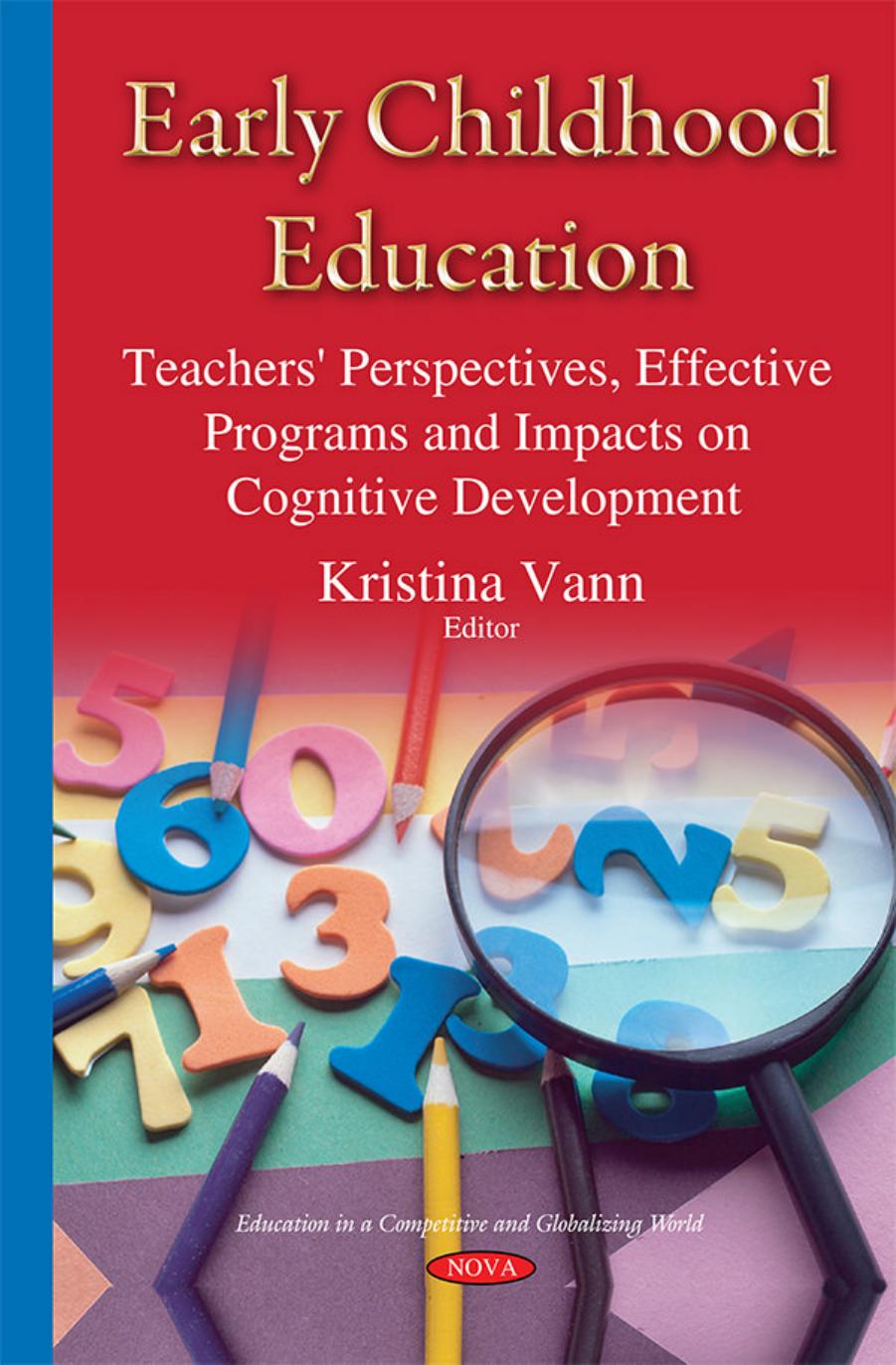Early Childhood Education: Teachers' Perspectives, Effective Programs and Impacts on Cognitive Development