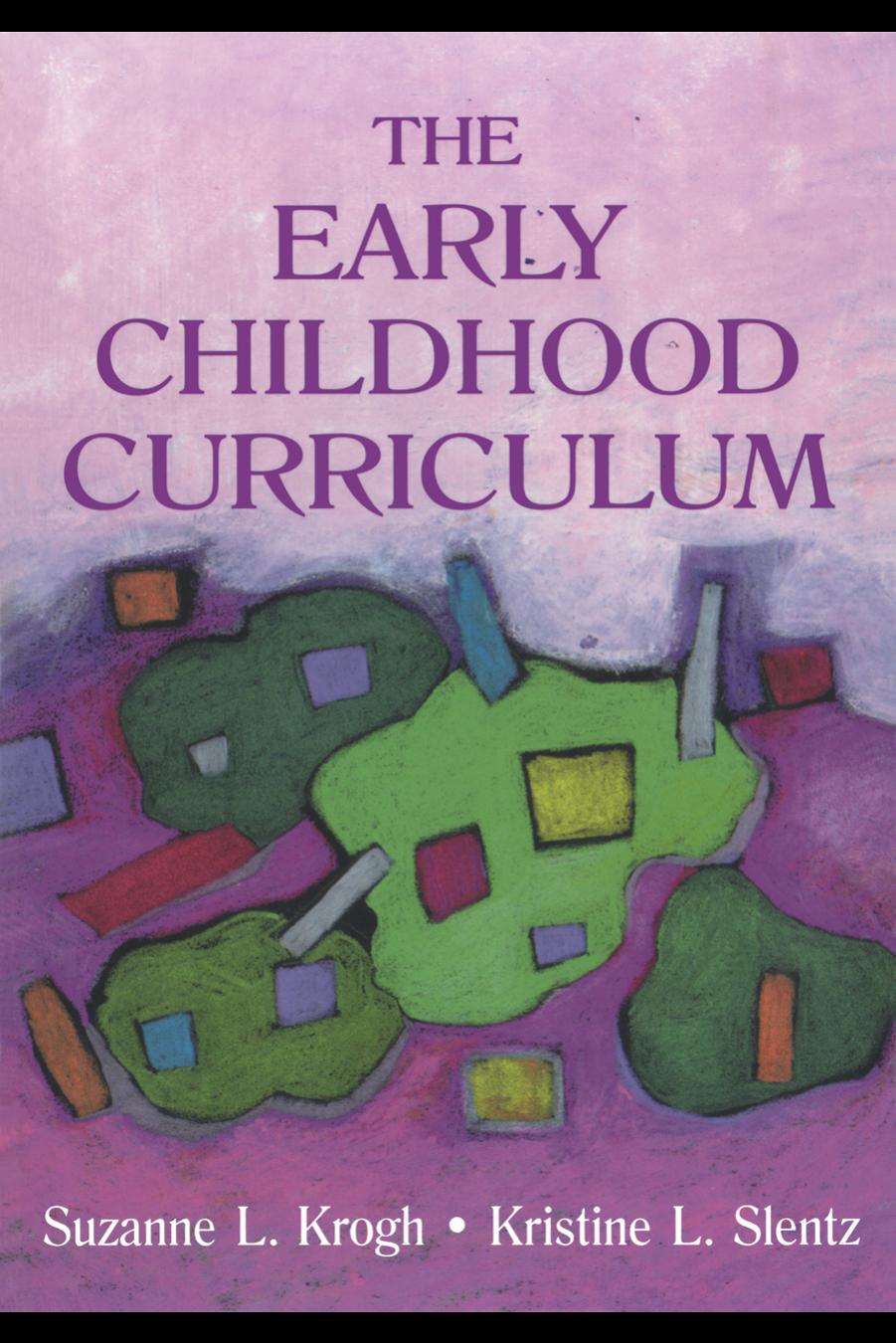 The Early Childhood Curriculum (Early Childhood Education)
