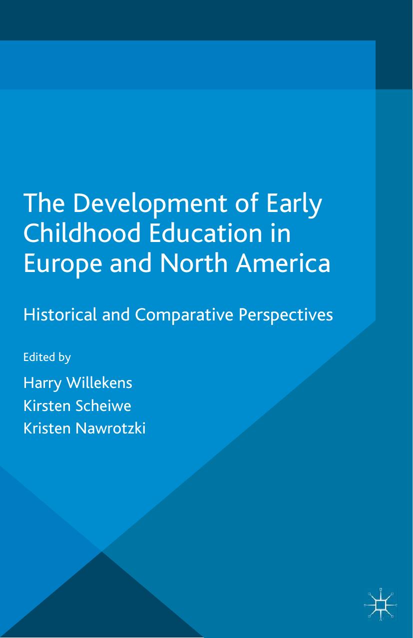 The Development of Early Childhood Education in Europe and North America 2015.pdf