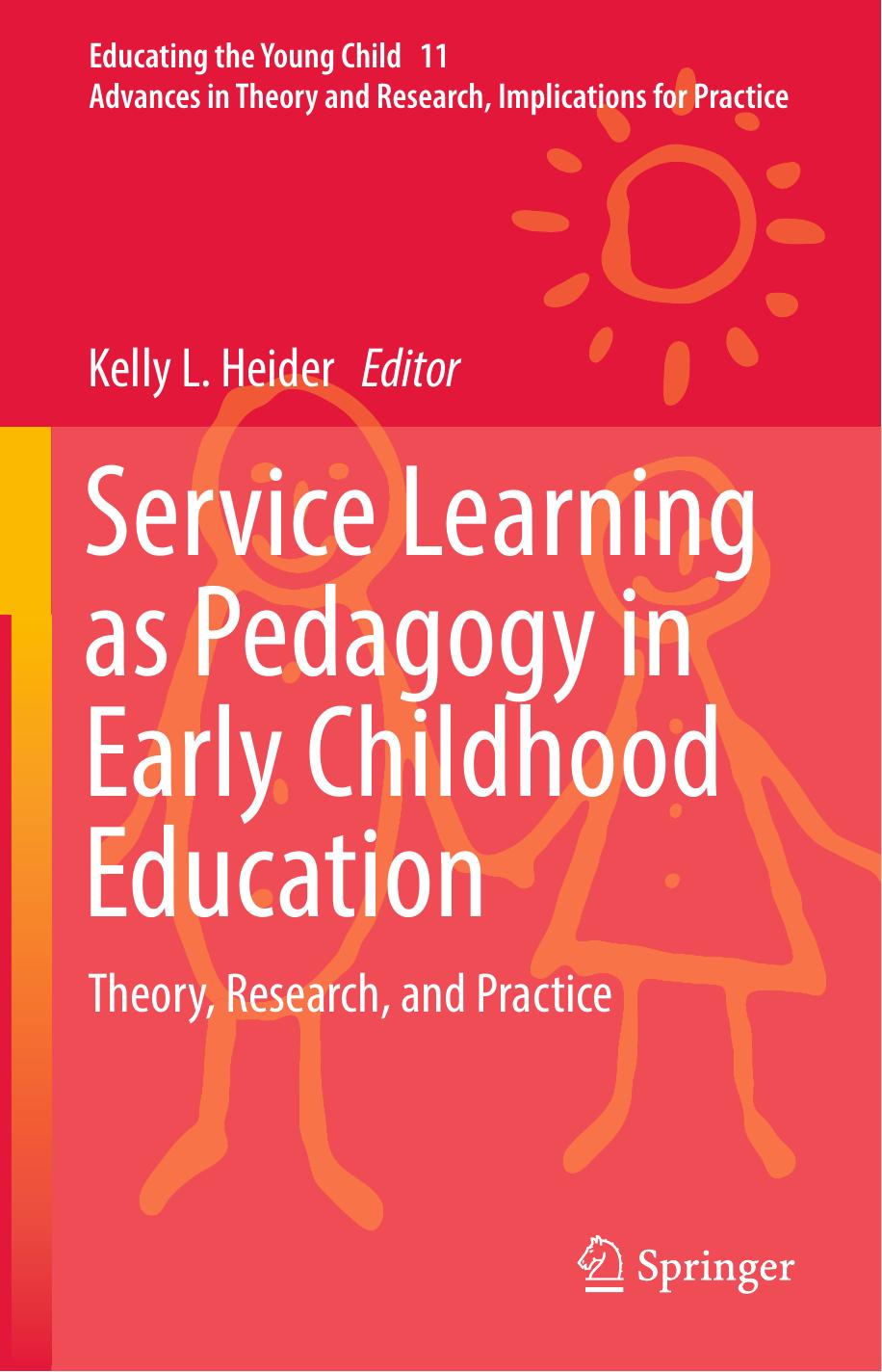 Service Learning as Pedagogy in Early Childhood Education  Theory, Research, and Practice 2017.pdf