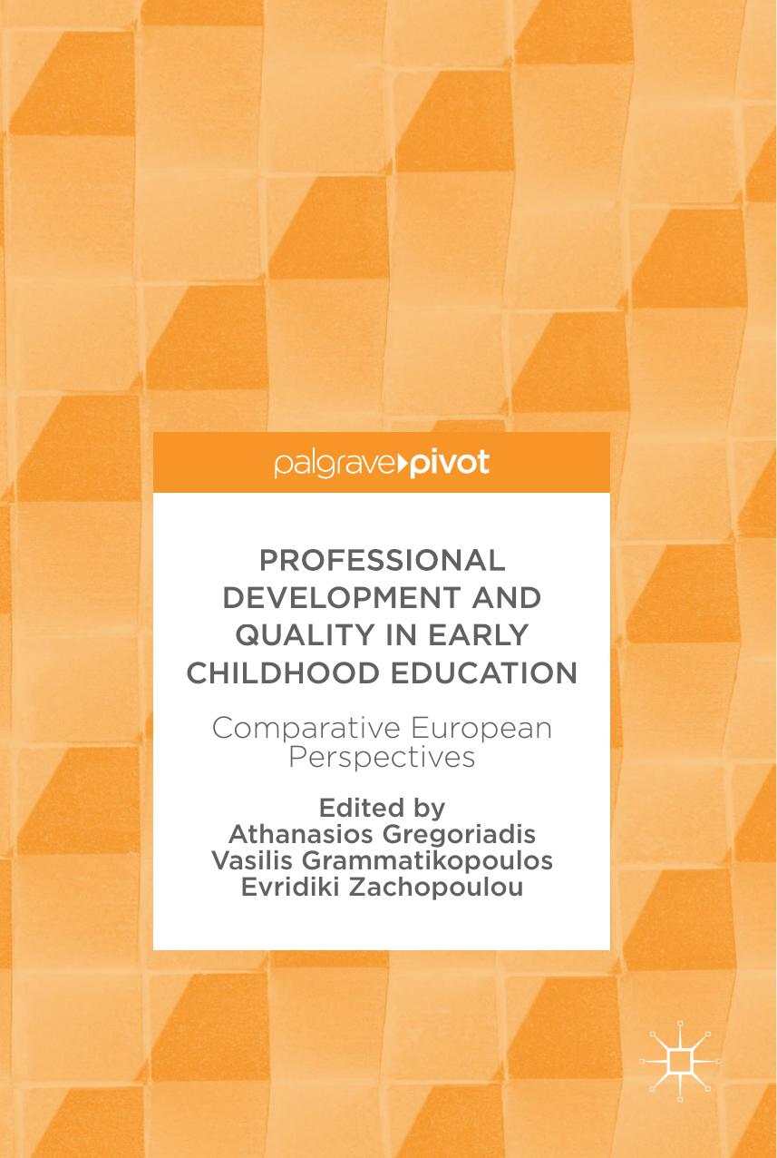 Professional Development and Quality in Early Childhood Education  Comparative European Perspectives 2018.pdf