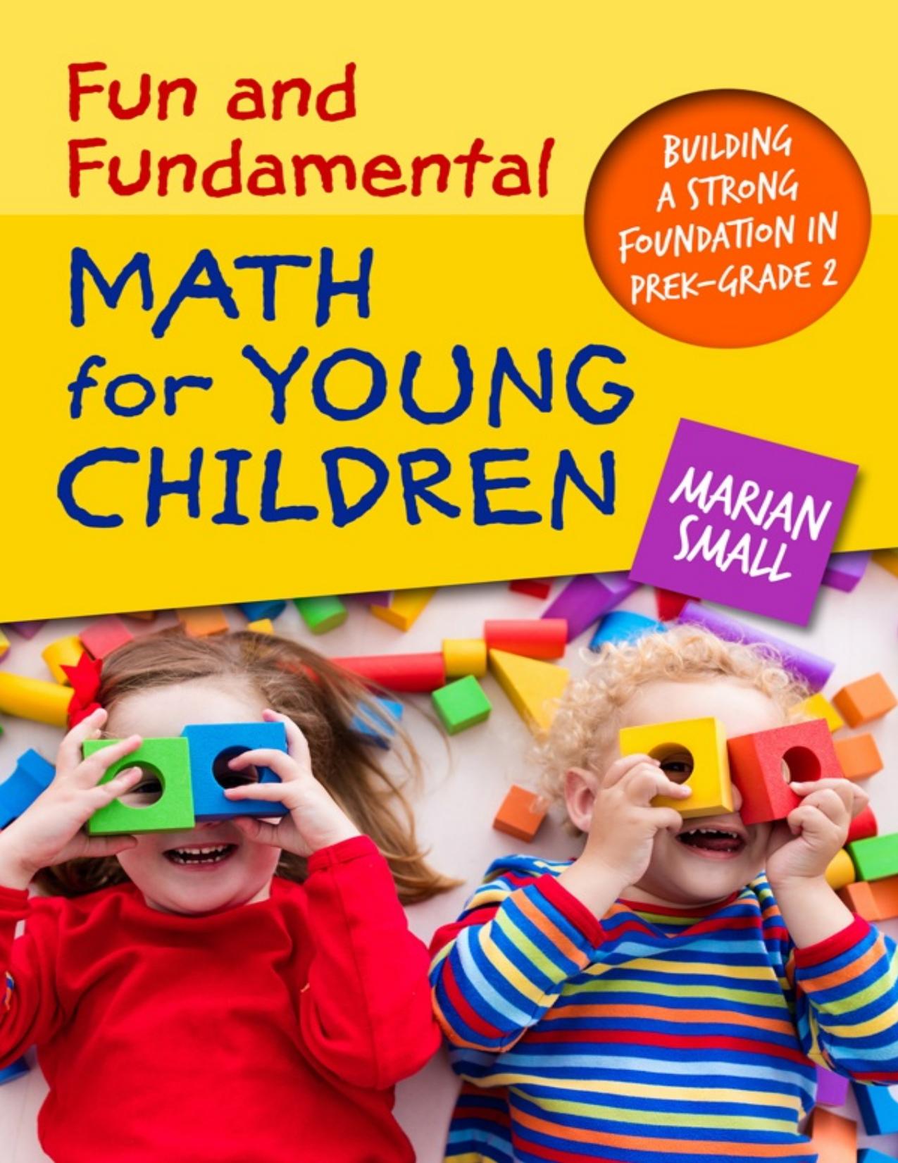 Fun and Fundamental Math for Young Children: Building a Strong Foundation in PreK���Grade 2 \( PDFDrive.com \).pdf