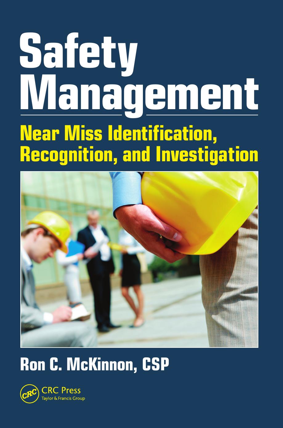 Safety Management : Near Miss Identification, Recognition, and Investigation