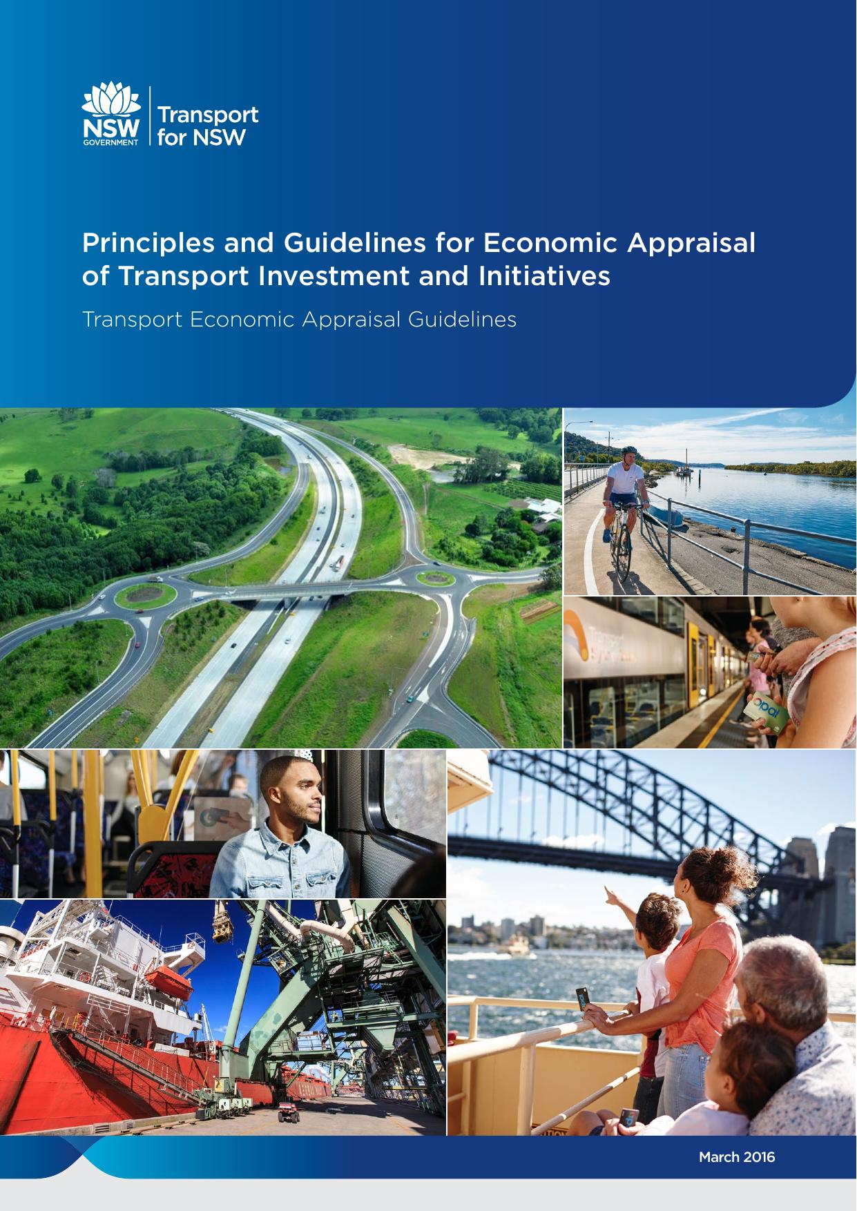 Principles and Guidelines for Economic Appraisal of Transport Investment and Initiatives Transport Economic Appraisal Guidelines (March 2016)