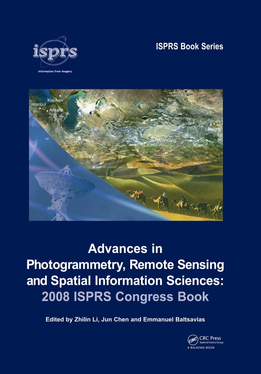 Advances in Photogrammetry, Remote Sensing and Spatial Information Sciences 2008