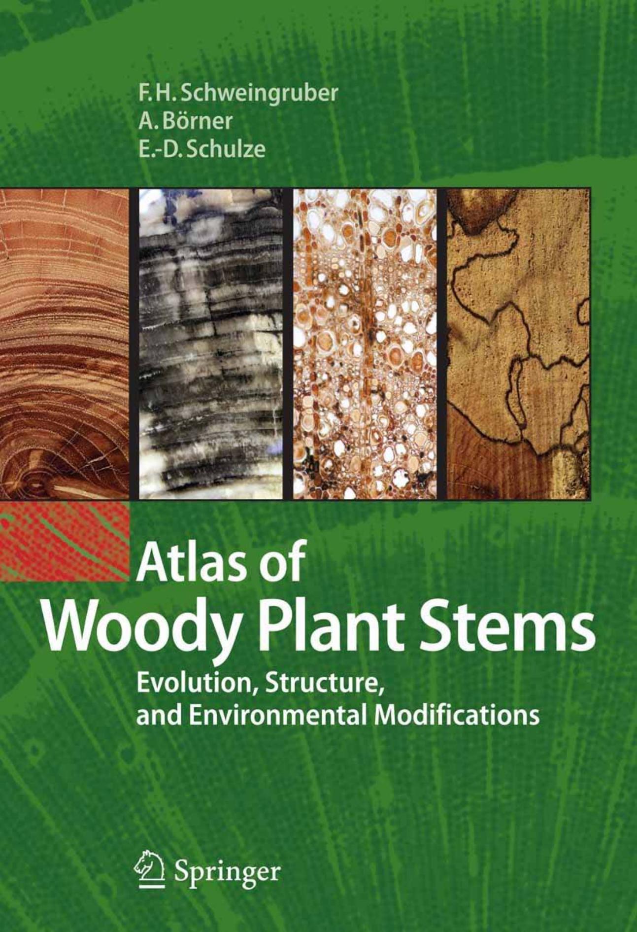 Atlas of Woody Plant Stems Evolution, Structure, and Environmental 2006