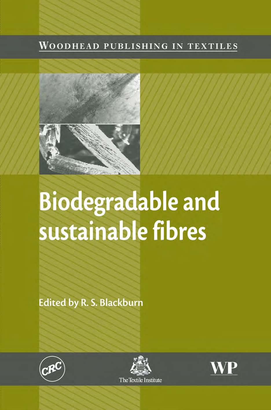Biodegradable and sustainable fibres     2005