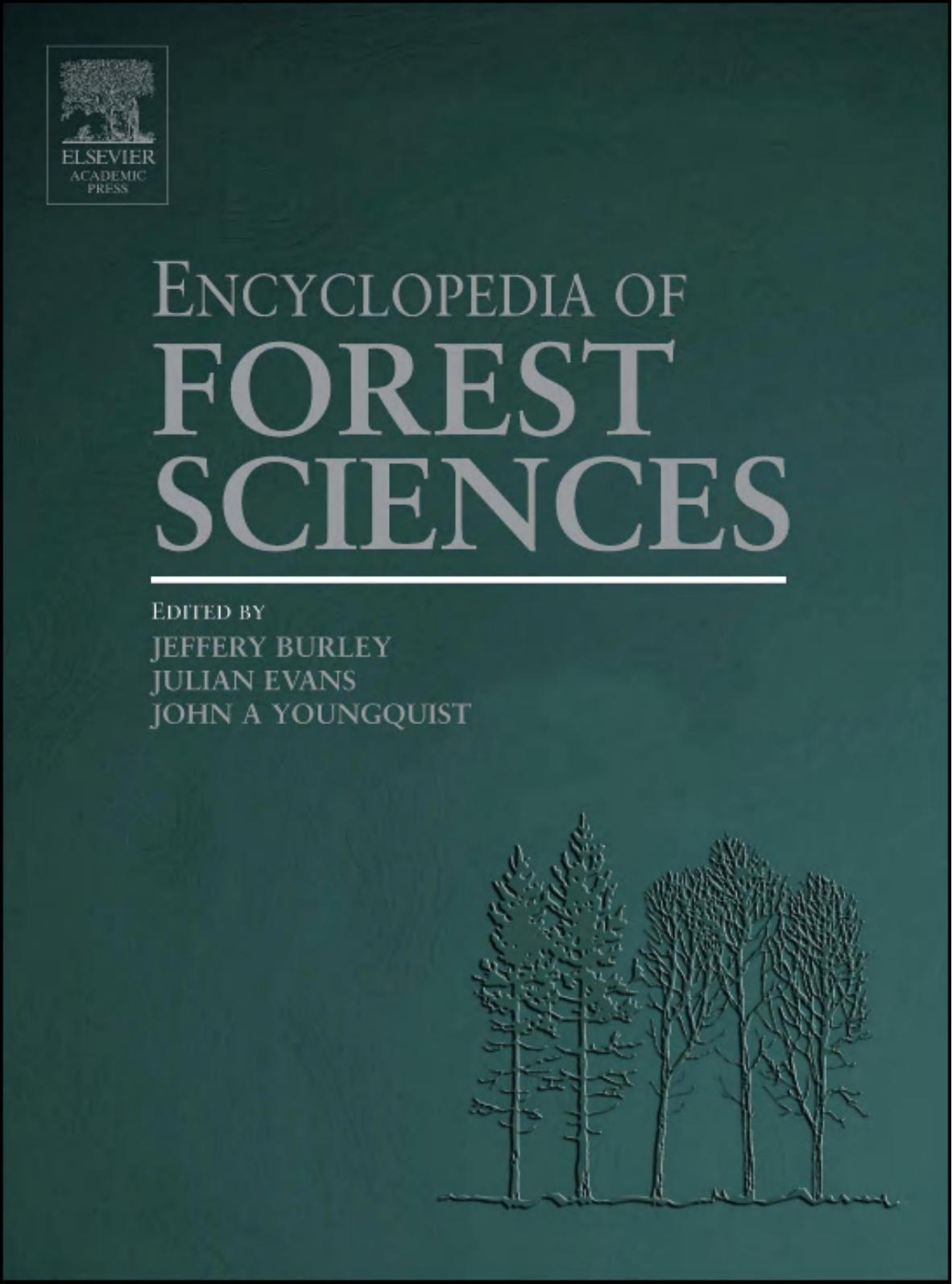 Encyclopedia of Forest Sciences, Four-Volume Set, Volume 1-4  2004