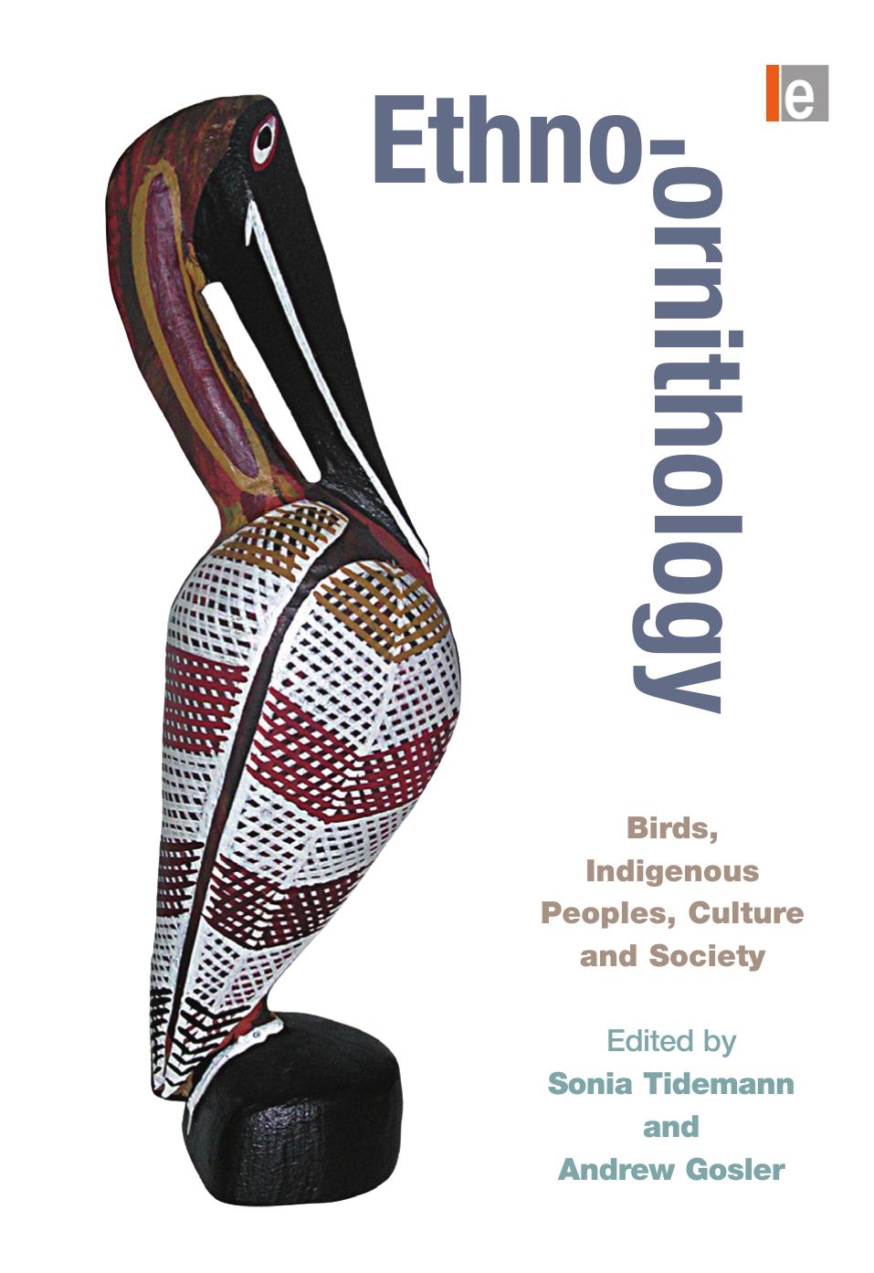 Ethno-Ornithology: Birds and Indigenous Peoples, Culture and Society