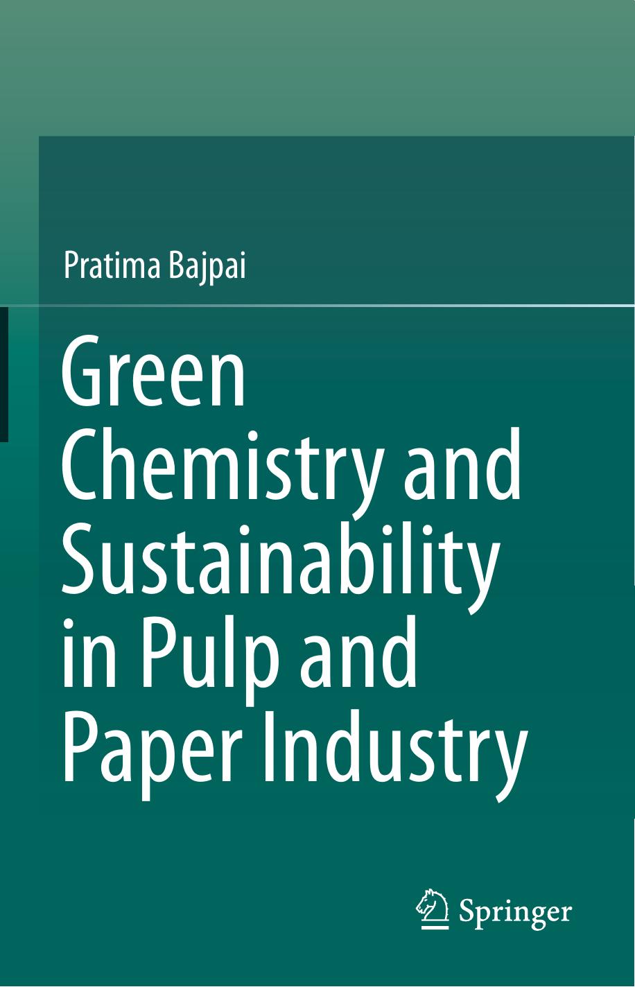 Green Chemistry and Sustainability in Pulp and Paper Industry 2015