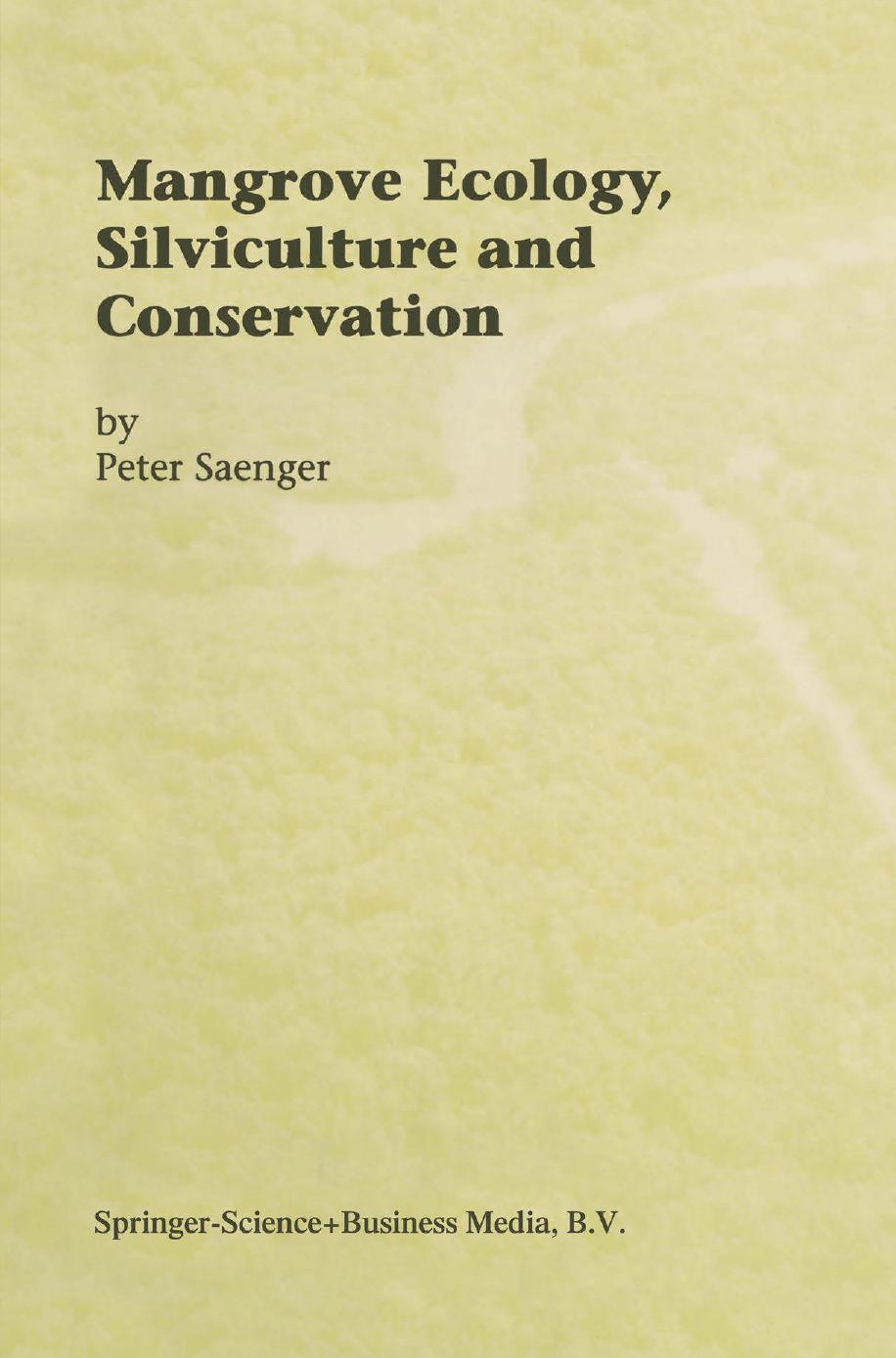 Mangrove Ecology, Silviculture and Conservation  2002