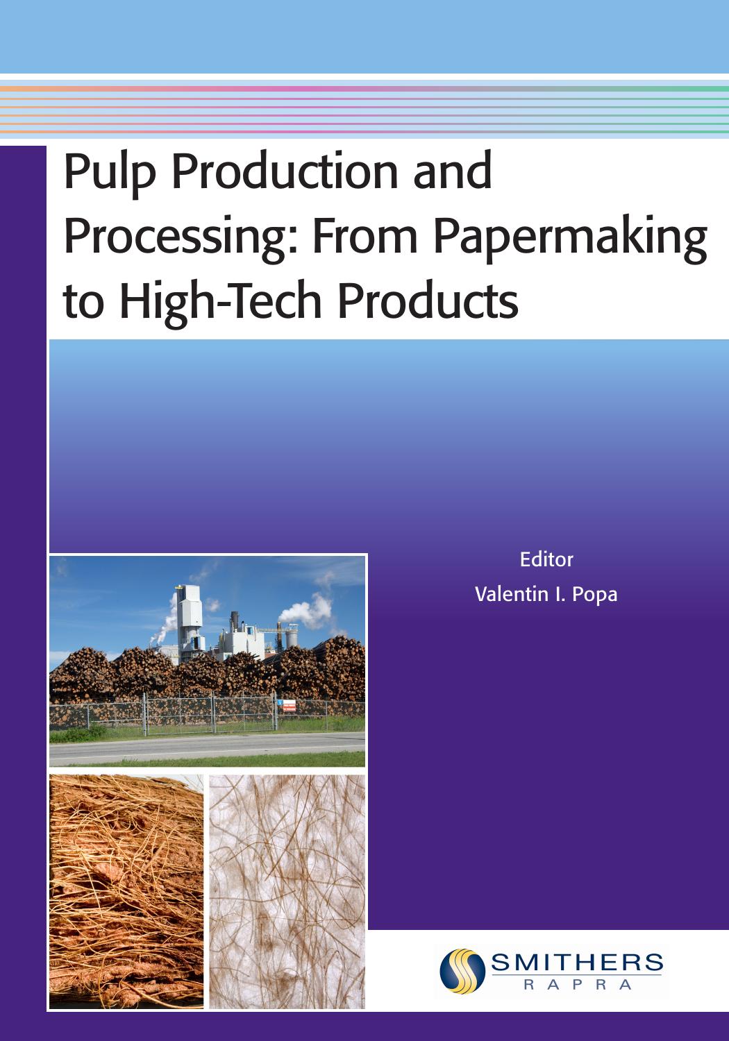 Pulp Production and Processing: From Papermaking to High-Tech Products