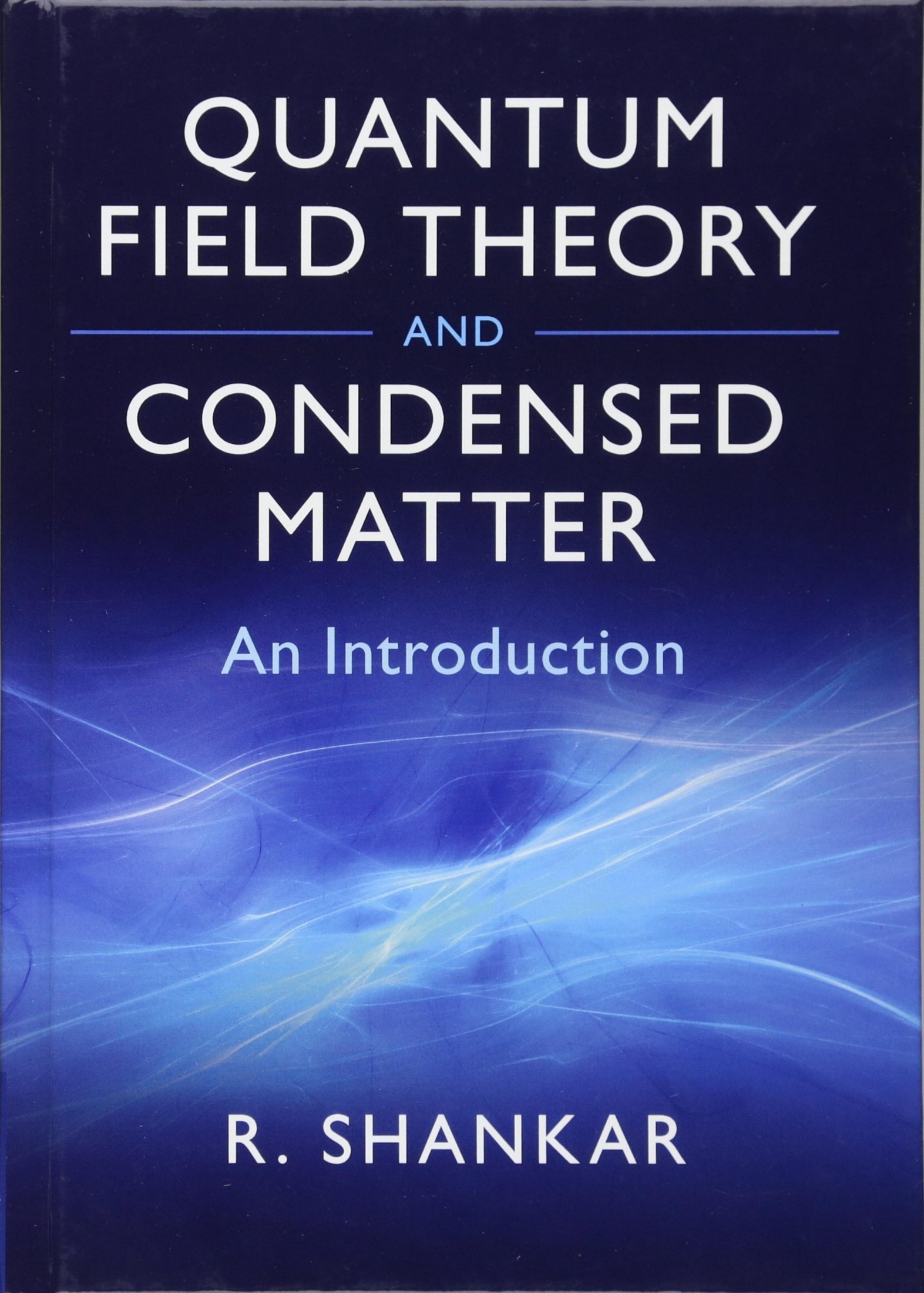 Quantum Field Theory and Condensed Matter An Introduction 2017