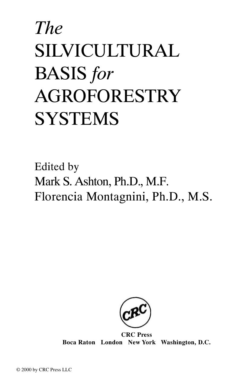 The SILVICULTURAL BASIS for AGROFORESTRY SYSTEMS