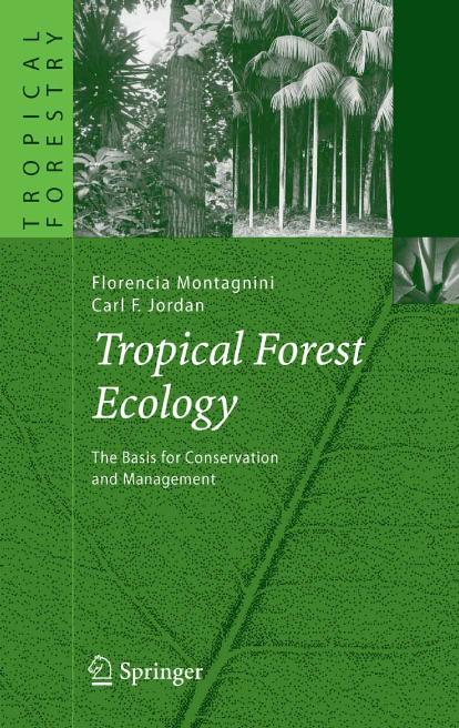Tropical Forest Ecology  The Basis for Conservation and Management  2005