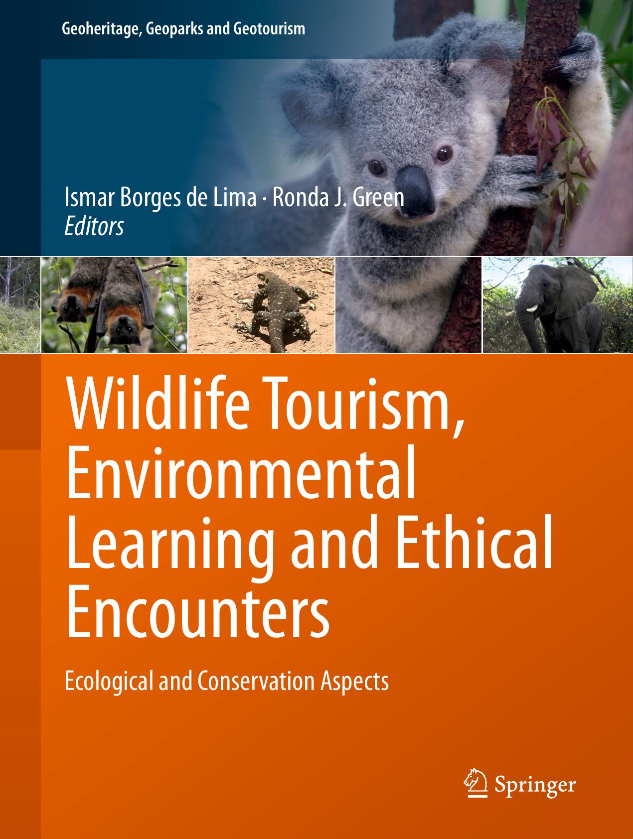 Wildlife Tourism, Environmental Learning and Ethical Encounters Ecological and Conservation Aspects  2017