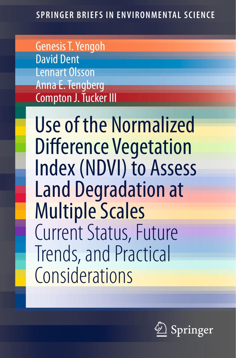 Use of the Normalized Difference Vegetation Index (NDVI) to Assess Land Degradation   2015