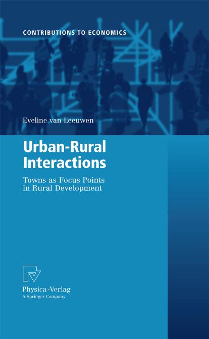 Urban-Rural Interactions: Towns as Focus Points in Rural Development (Contributions to Economics)