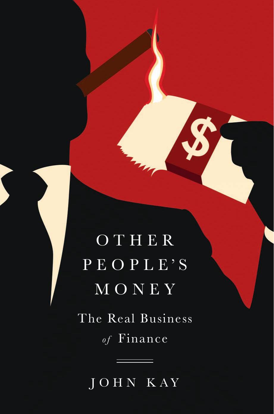Other People's Money : The Real Business of Finance