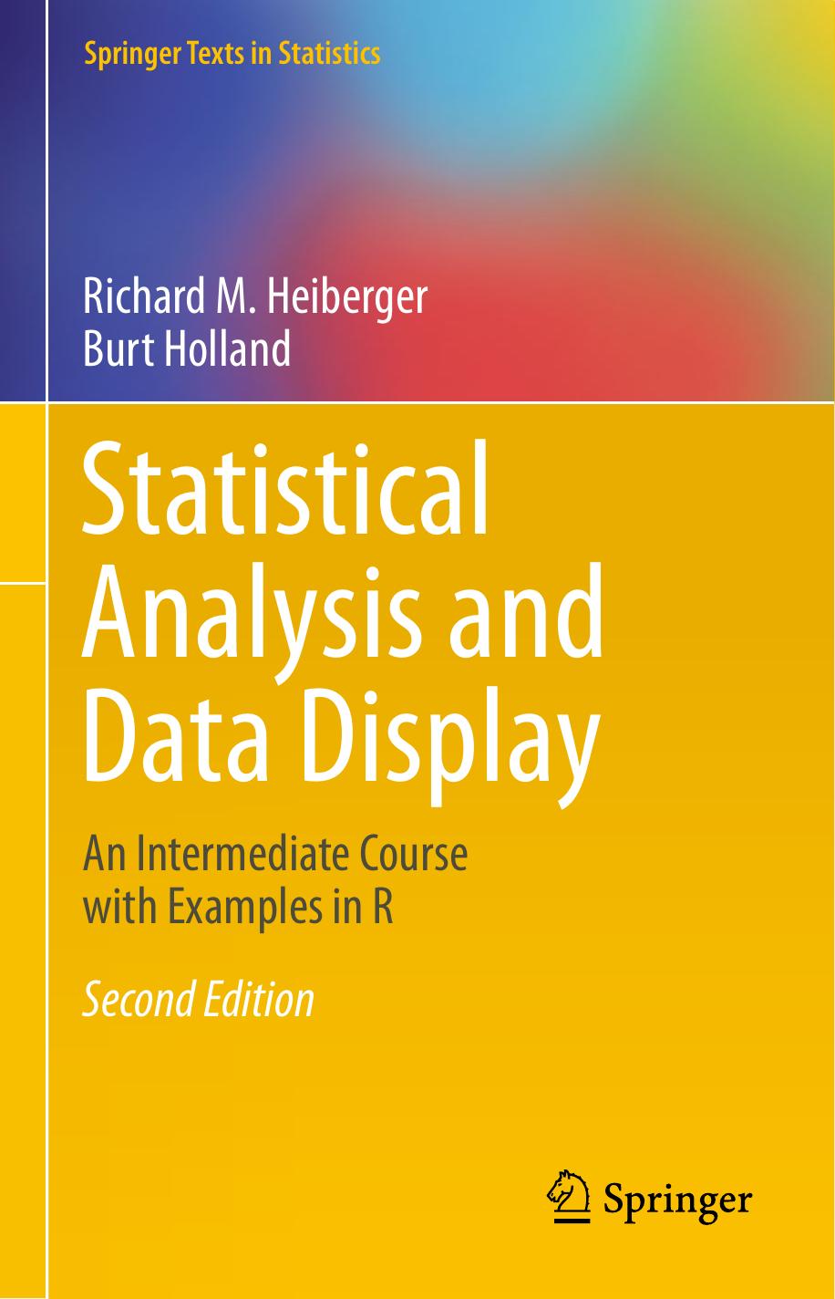 Statistical Analysis and Data Display An Intermediate Course with Examples in R 2015