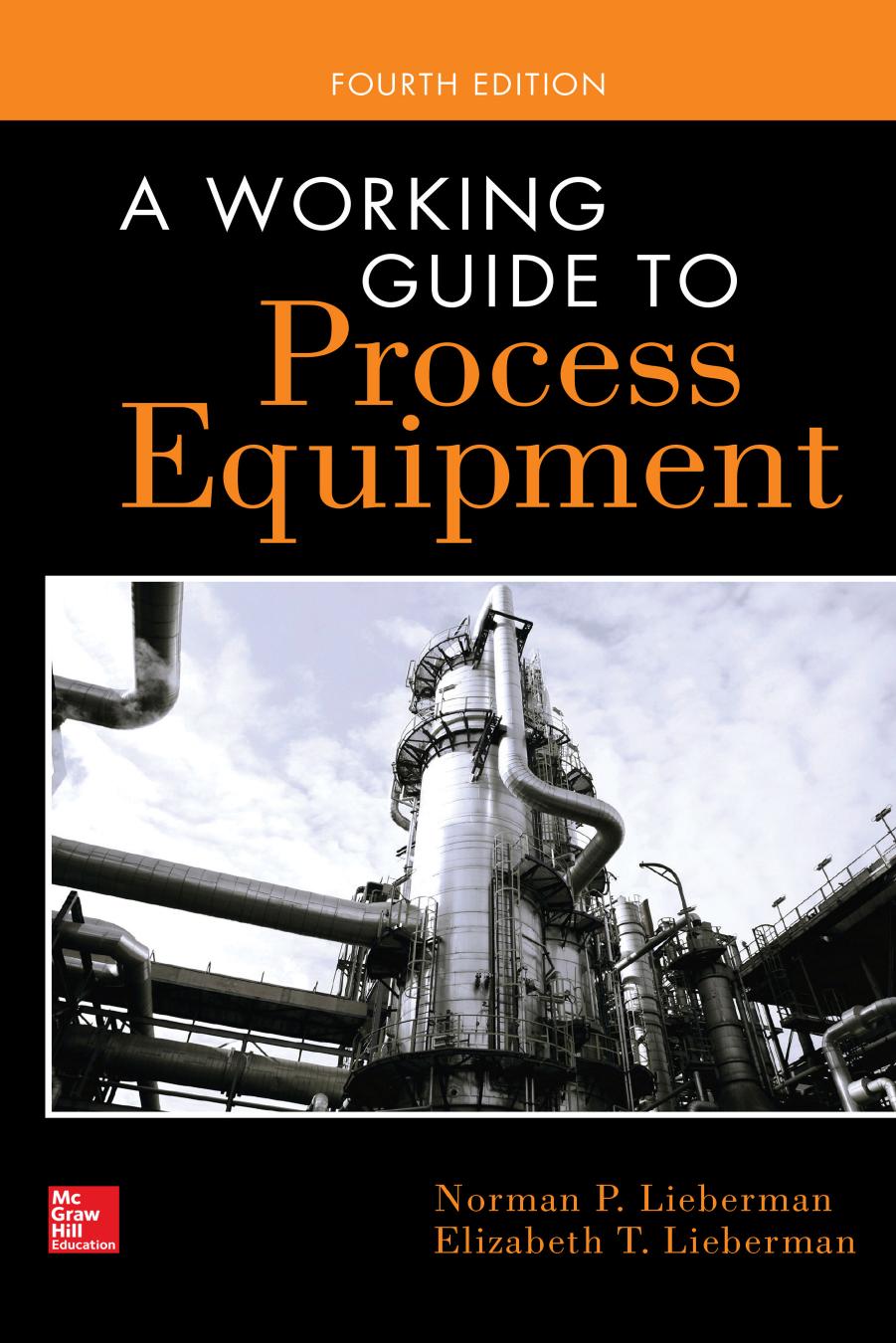 A Working Guide to Process Equipment, 4th ed                                                                   2014