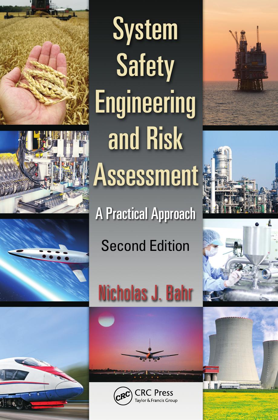 System Safety Engineering and Risk Assessment: A Practical Approach, Second Edition