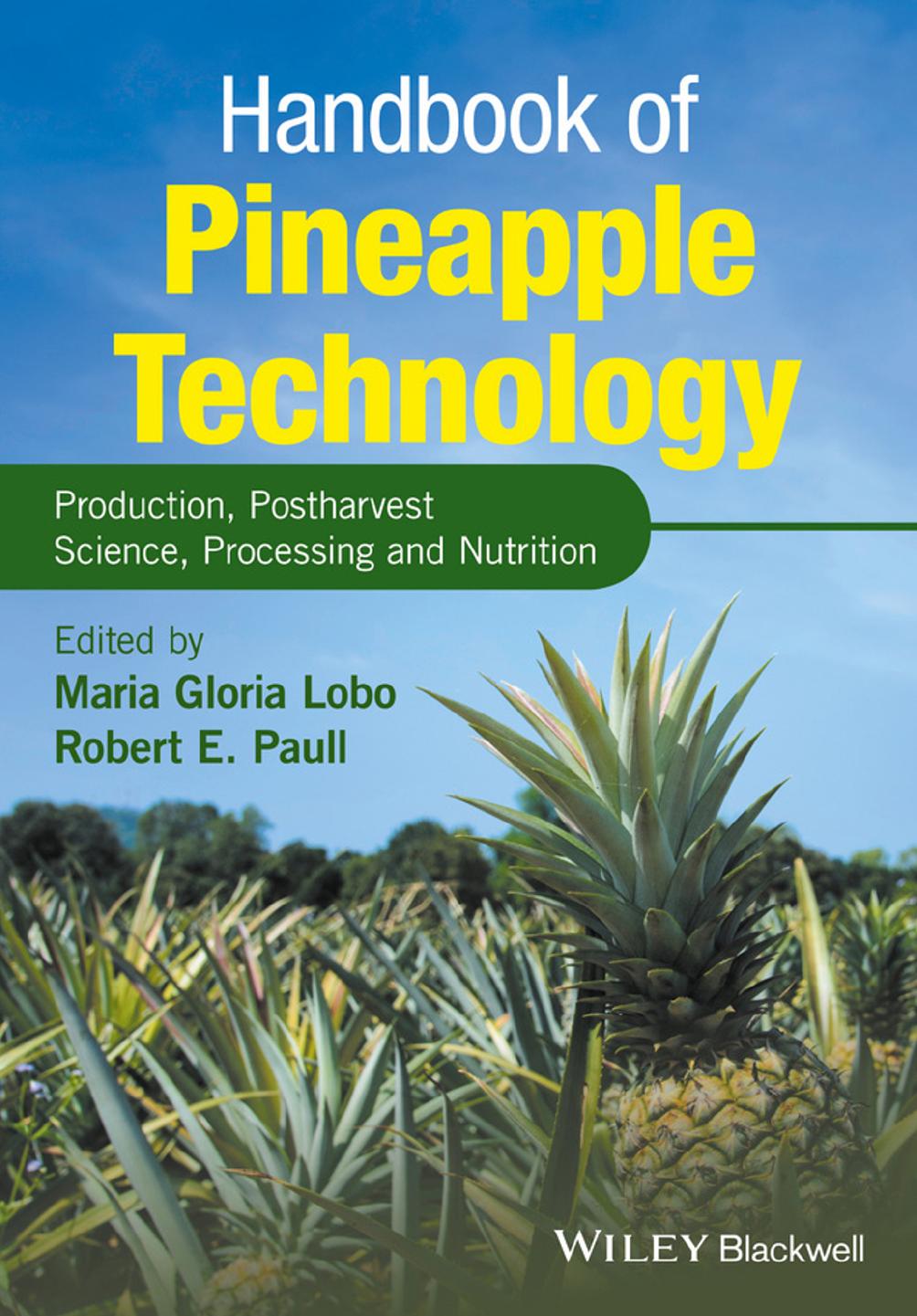 Handbook of Pineapple Technology: Production, Postharvest Science, Processing and Nutrition