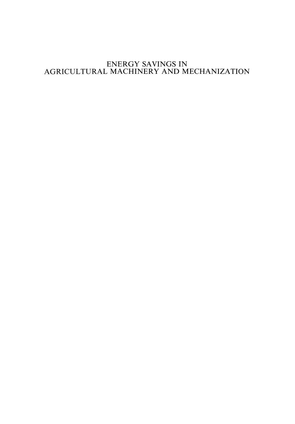 Energy Savings in Agricultural Machinery and Mechanization 1988