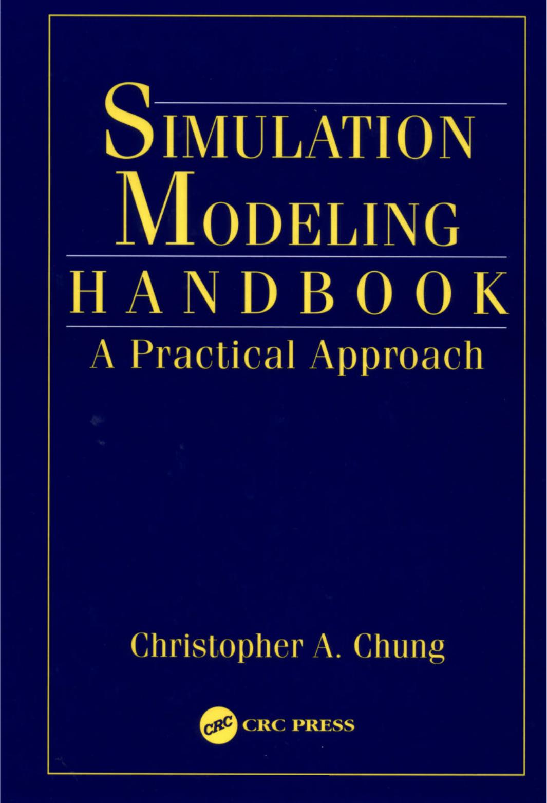 Simulation Modeling Handbook: A Practical Approach