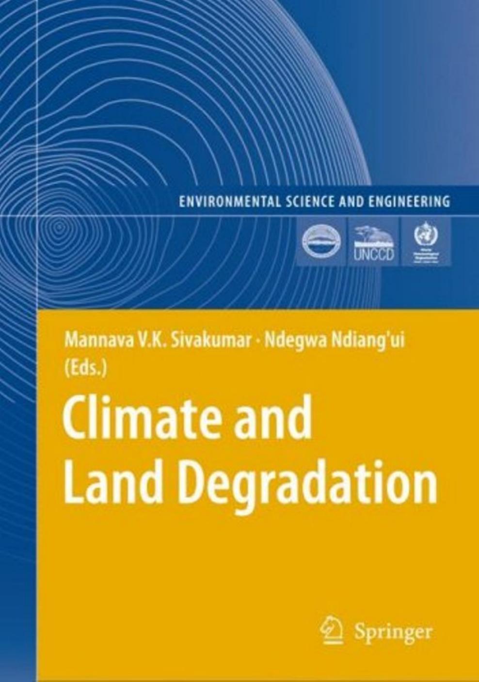 Climate and Land Degradation (Environmental Science and Engineering   Environmental Science)   2007