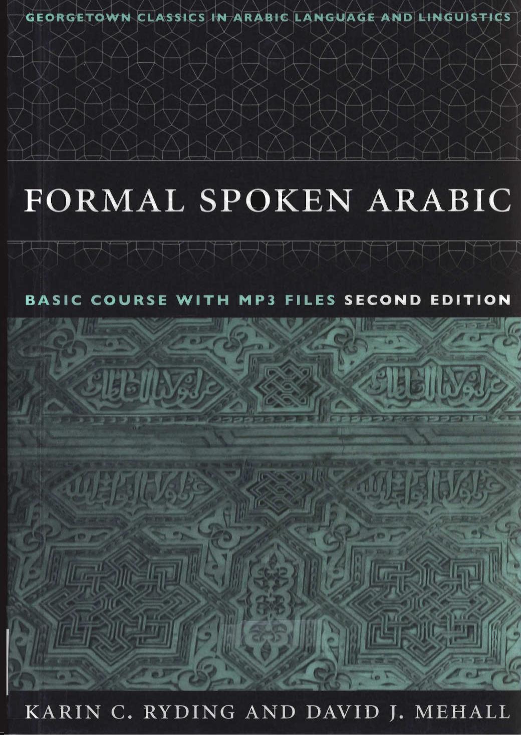 Formal Spoken Arabic Basic Course (Georgetown Classics in Arabic Language and Linguistics) ( PDFDrive )
