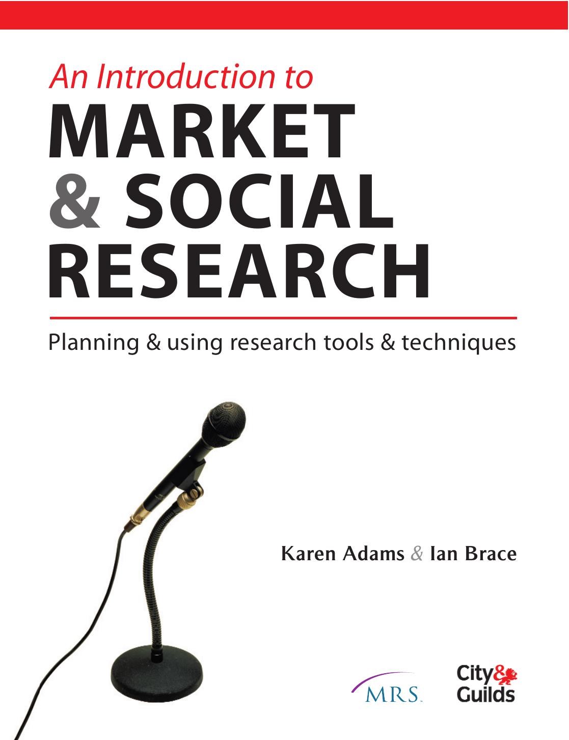 An Introduction to Market & Social Research  Planning & Using Research Tools & Techniques 2006
