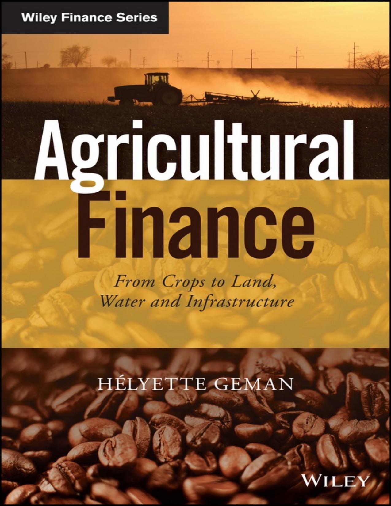 Agricultural Finance: From Crops to Land, Water and Infrastructure - PDFDrive.com