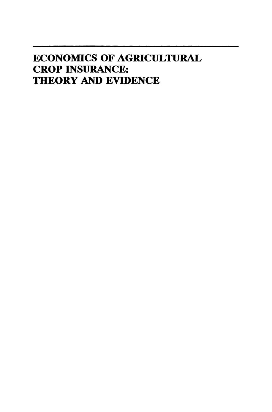 Economics of Agricultural Crop Insurance  Theory and Evidence 1994