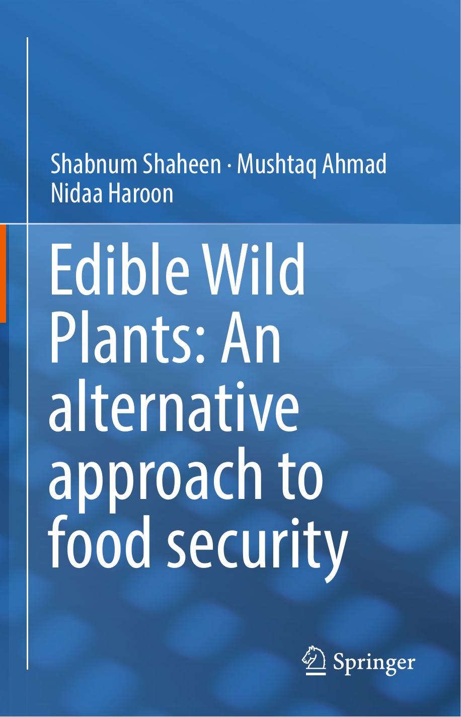 Edible wild plants   an alternative approach to food security 2017