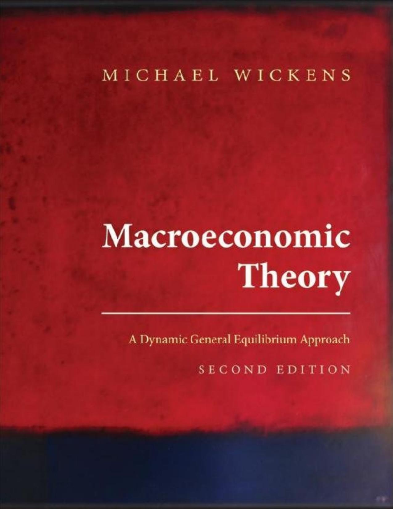 Macroeconomic Theory: A Dynamic General Equilibrium Approach