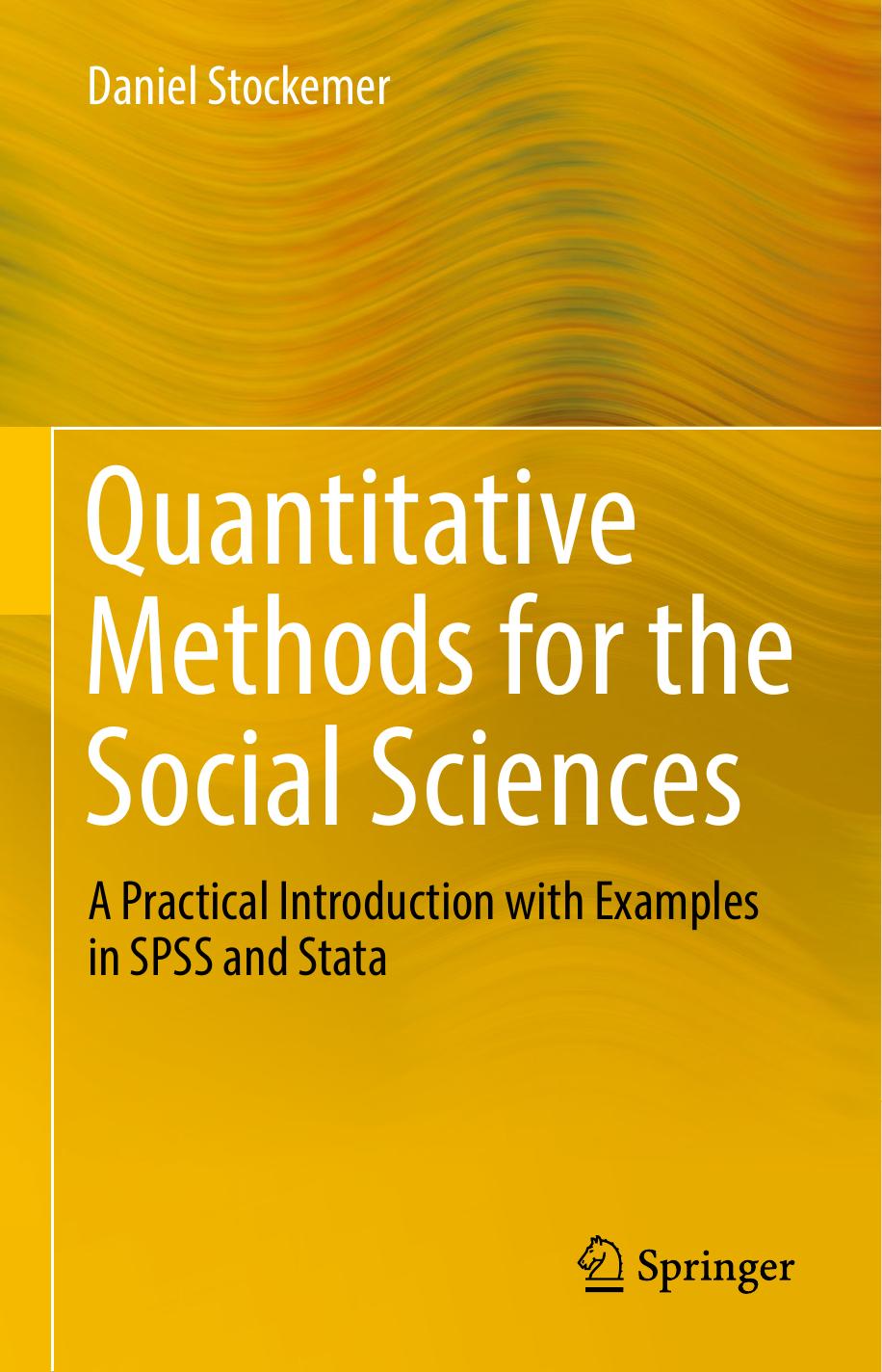 Quantitative Methods for the Social Sciences  A Practical Introduction with Examples in SPSS and Stata 2019