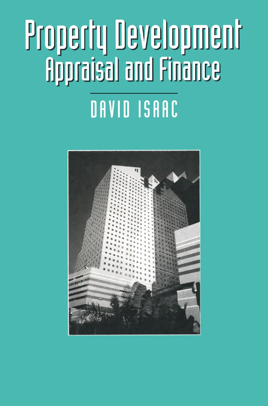 Property Development Appraisal and Finance by David Isaac (auth.) 1996