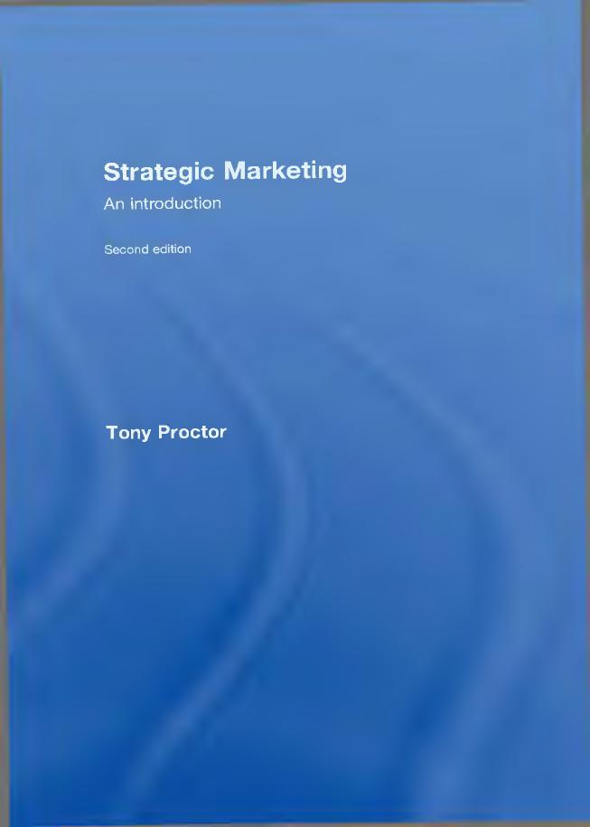 Strategic Marketing An Introduction by Tony Proctor 2008