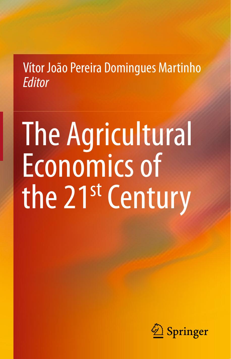 The Agricultural Economics of the 21st Century 2015