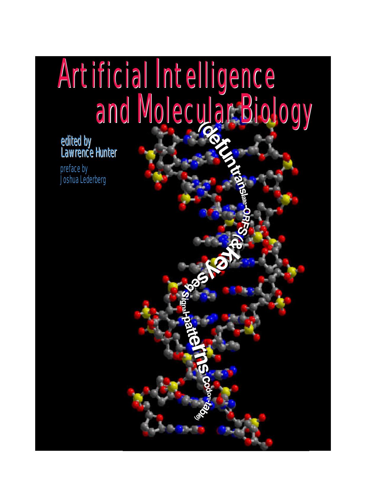 Artificial Intelligence and Molecular Biology Artificial Intelligence and Molecular Biology 2016